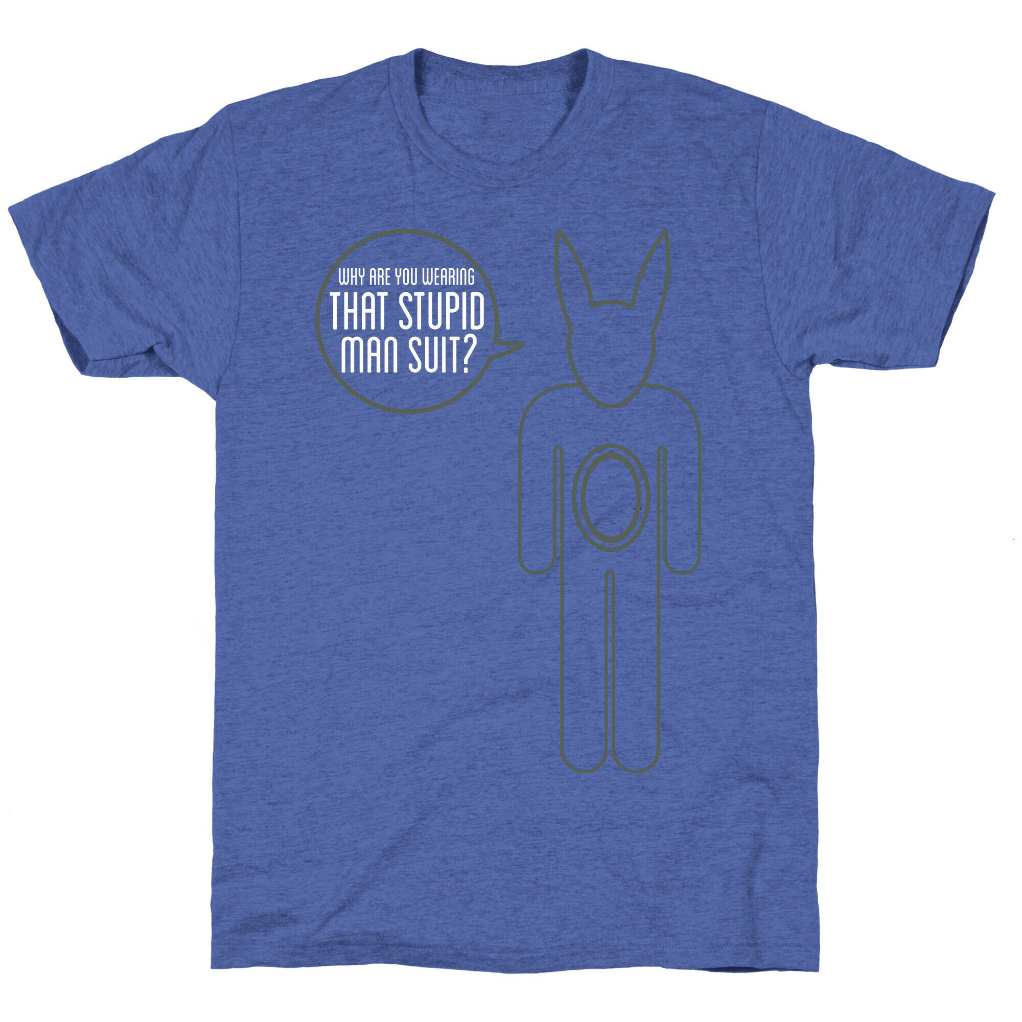 Stupid Man Suit Unisex Triblend Tee